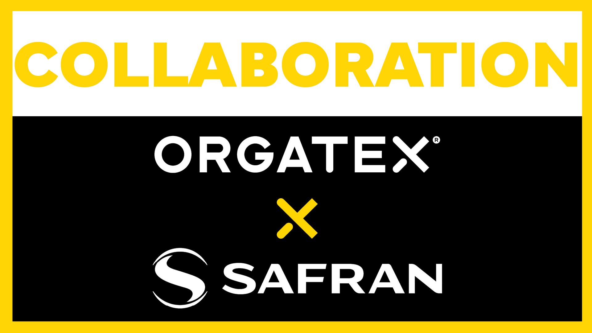 ORGATEX x SAFRAN Collaboration ORGATEX x SAFRAN